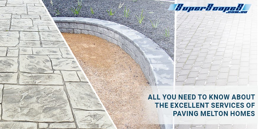 All You Need to Know About the Excellent Services of Paving Melton Homes
